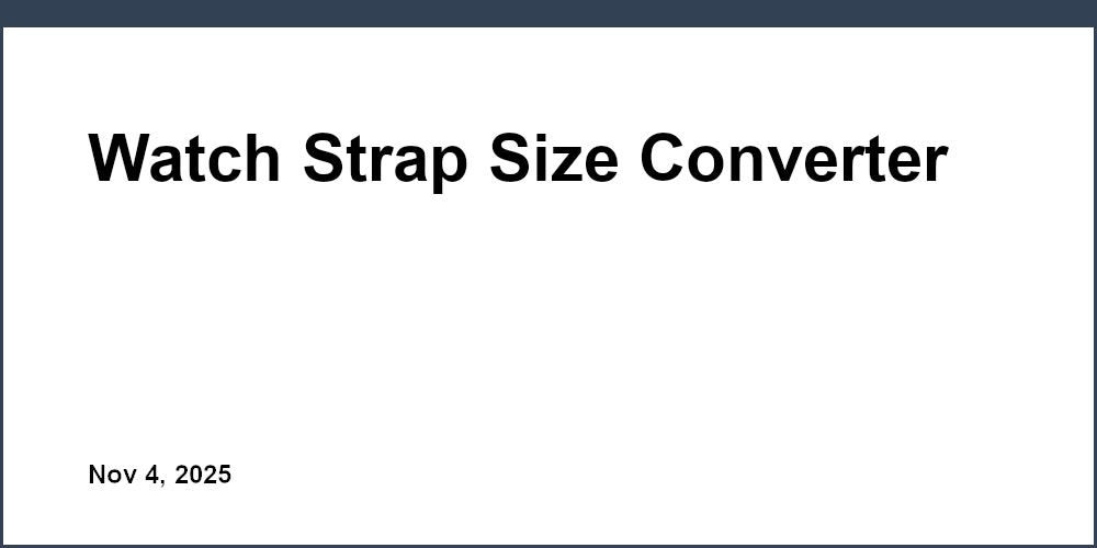 Watch Strap Size Converter
